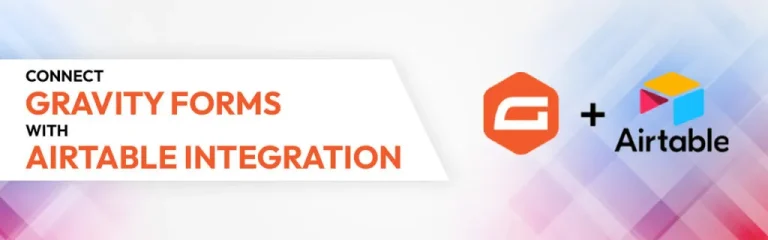 Integrating Gravity Forms/WordPress with Airtable Using Gravity Forms Hooks and Airtable API