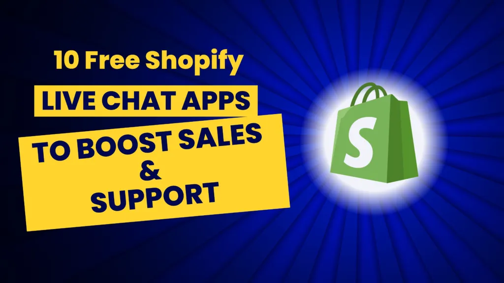 10 Free Shopify Live Chat Apps to Boost Sales & Support