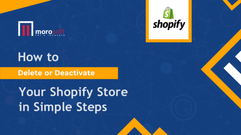 How to Delete Your Shopify Store in Simple Steps